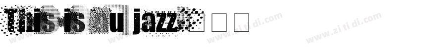 This is nu jazz字体转换